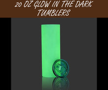 Load image into Gallery viewer, 20 Ounce Truly Straight Glow Tumbers