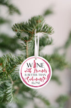 Load image into Gallery viewer, Wine With Others Christmas Ornament