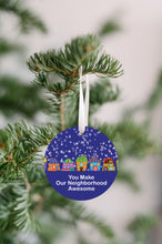 Load image into Gallery viewer, You Make Our Neighborhood Awesome Christmas Ornament - Get 30% OFF + FREE Shipping When You Order 10 Or More