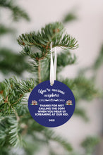 Load image into Gallery viewer, 2021 Awesome Neighbors, Thanks For Not Calling The Cops, Kid Christmas Ornament - Get 30% OFF + FREE Shipping When You Order 10 Or More