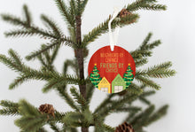 Load image into Gallery viewer, Neighbors By Chance Friends By Choice Christmas Ornament - Get 30% OFF + FREE Shipping When You Order 10 Or More
