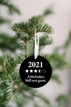 Load image into Gallery viewer, 2021 A Bit Better Christmas Ornament - Get 30% OFF + FREE Shipping When You Order 10 Or More