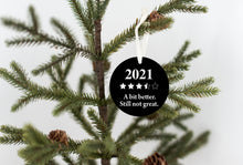Load image into Gallery viewer, 2021 A Bit Better Christmas Ornament - Get 30% OFF + FREE Shipping When You Order 10 Or More