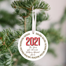 Load image into Gallery viewer, 2021 The Year We Became Halfway Normal Christmas Ornament - Get 30% OFF + FREE Shipping When You Order 10 Or More