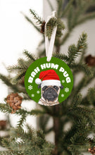 Load image into Gallery viewer, Bah Hum Pug Christmas Ornament - Get 30% OFF + FREE Shipping When You Order 10 Or More
