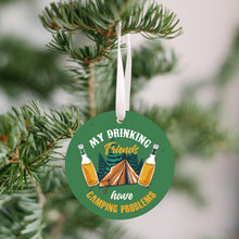 Load image into Gallery viewer, Drinking Friends Camping Problems Christmas Ornament - Get 30% OFF + FREE Shipping When You Order 10 Or More