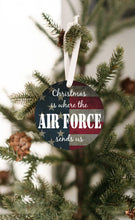 Load image into Gallery viewer, Christmas Is Where The Air Force Sends Us Christmas Ornament - Get 30% OFF + FREE Shipping When You Order 10 Or More