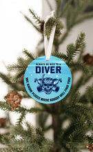 Load image into Gallery viewer, Divers Know Where To Bury You Christmas Ornament - Get 30% OFF + FREE Shipping When You Order 10 Or More
