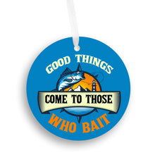 Load image into Gallery viewer, Good Things Come To Those Who Bait Christmas Ornament - Get 30% OFF + FREE Shipping When You Order 10 Or More