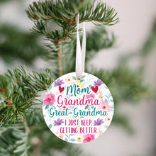 Load image into Gallery viewer, Great Grandma Keep Getting Better Christmas Ornament - Get 30% OFF + FREE Shipping When You Order 10 Or More
