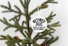 Load image into Gallery viewer, Retired 2022, I Worked My Whole Life For This Christmas Ornament - Get 30% OFF + FREE Shipping When You Order 10 Or More