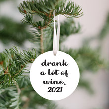 Load image into Gallery viewer, Drank A Lot of Wine 2021 Christmas Ornament - Get 30% OFF + FREE Shipping When You Order 10 Or More.