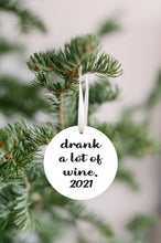 Load image into Gallery viewer, Drank A Lot of Wine 2021 Christmas Ornament - Get 30% OFF + FREE Shipping When You Order 10 Or More.
