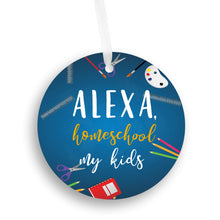 Load image into Gallery viewer, Alexa Homeschool My Kids Christmas Ornament - Get 30% OFF + FREE Shipping When You Order 10 Or More.