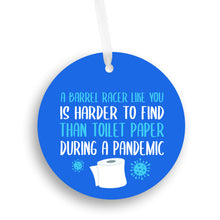 Load image into Gallery viewer, A Barrel Racer Like You Pandemic Christmas Ornament - Get 30% OFF + FREE Shipping When You Order 10 Or More.