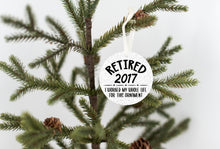 Load image into Gallery viewer, Retired 2017, I Worked My Whole Life For This Christmas Ornament - Get 30% OFF + FREE Shipping When You Order 10 Or More