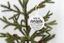 Load image into Gallery viewer, Friends Are Angels Christmas Ornament - Get 30% OFF + FREE Shipping When You Order 10 Or More.