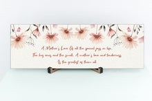Load image into Gallery viewer, A Mother's Love Mother's Day Sign