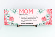 Load image into Gallery viewer, Mom Definition Mother's Day Sign