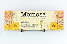 Load image into Gallery viewer, Momosa Definition Mother's Day Sign