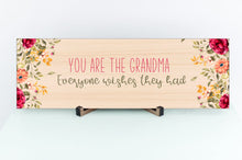 Load image into Gallery viewer, Grandma Everyone Wishes Mother's Day Sign