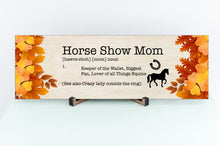 Load image into Gallery viewer, Horse Show Mom Mother's Day Sign