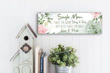 Load image into Gallery viewer, Single Mom Mother's Day Sign
