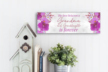 Load image into Gallery viewer, The Love Between A Grandma And Granddaughter Mother's Day Sign