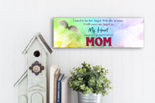Load image into Gallery viewer, I Used To Be Her Angel Now She's Mine Mother's Day Sign