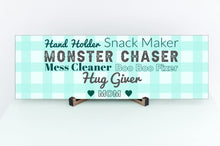 Load image into Gallery viewer, Mom Is All The Things Funny Mother's Day Sign