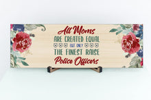 Load image into Gallery viewer, Police Mom Mother's Day Sign