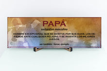 Load image into Gallery viewer, Papá Definition Father's Day Sign
