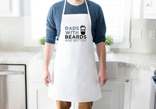 Load image into Gallery viewer, Beard Dads Are Better Father's Day Apron