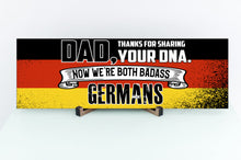 Load image into Gallery viewer, Dad Now We're Both Badass Germans Sign