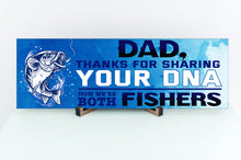 Load image into Gallery viewer, Dad Now We're Both Fishers Sign