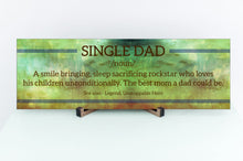 Load image into Gallery viewer, Single Dad Definition Father's Day Sign