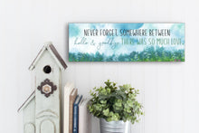 Load image into Gallery viewer, Somewhere Between Hello And Goodbye Father's Day Sign