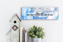 Load image into Gallery viewer, Their Light Remains Father's Day Sign