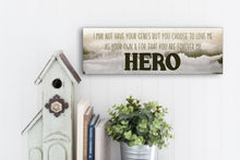 Load image into Gallery viewer, You Choose To Love Me Father's Day Sign