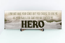 Load image into Gallery viewer, You Choose To Love Me Father's Day Sign