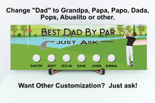 Load image into Gallery viewer, Best Dad By Par Personalized Golf Sign
