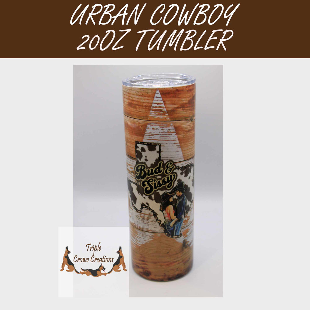 Urban Cowboy/Wood Star Background/Bud and Sissy 20 ounce Skinny Tumbler