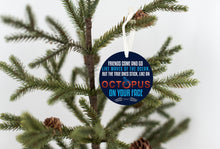 Load image into Gallery viewer, True Friends Stick To You Christmas Ornament
