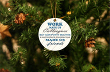 Load image into Gallery viewer, Colleagues to Friends Christmas Ornament - Get 30% OFF + FREE Shipping When You Order 10 Or More
