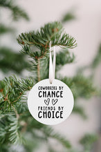 Load image into Gallery viewer, Coworkers By Chance Friends By Choice Christmas Ornament - Get 30% OFF + FREE Shipping When You Order 10 Or More
