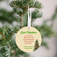 Load image into Gallery viewer, Great Neighbors Are Hard To Find Christmas Ornament - Get 30% OFF + FREE Shipping When You Order 10 Or More
