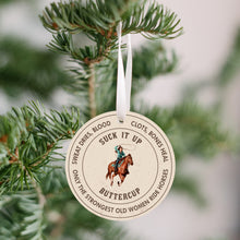 Load image into Gallery viewer, Suck It Up Buttercup, Old Women Ride Horses Christmas Ornament - Get 30% OFF + FREE Shipping When You Order 10 Or More
