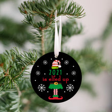 Load image into Gallery viewer, 2021 Elfed Up Christmas Ornament - Get 30% OFF + FREE Shipping When You Order 10 Or More
