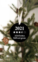 Load image into Gallery viewer, 2021 A Bit Better Christmas Ornament - Get 30% OFF + FREE Shipping When You Order 10 Or More
