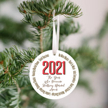 Load image into Gallery viewer, 2021 The Year We Became Halfway Normal Christmas Ornament - Get 30% OFF + FREE Shipping When You Order 10 Or More
